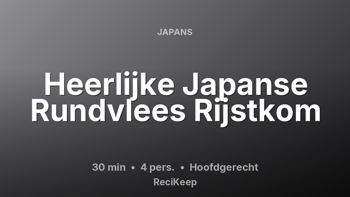 Receptkaart Heerlijke Japanse Rundvlees Rijstkom – Hoofdgerecht