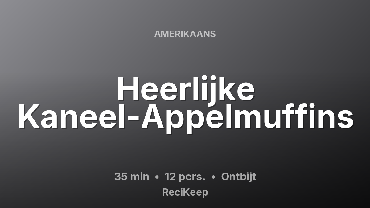 Receptkaart Heerlijke Kaneel-Appelmuffins – Ontbijt