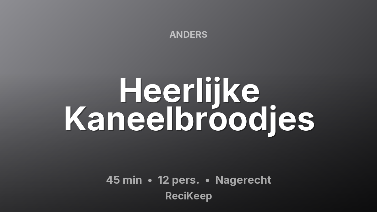 Receptkaart Heerlijke Kaneelbroodjes – Nagerecht