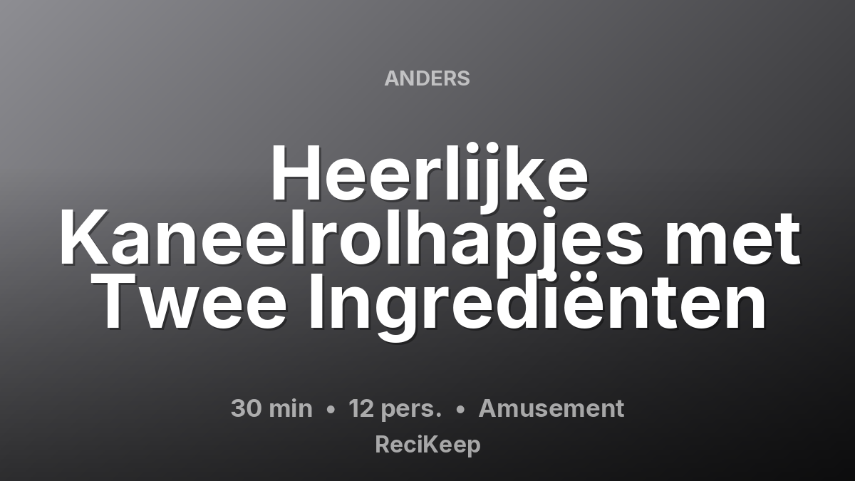 Receptkaart Heerlijke Kaneelrolhapjes met Twee Ingrediënten – Amusement