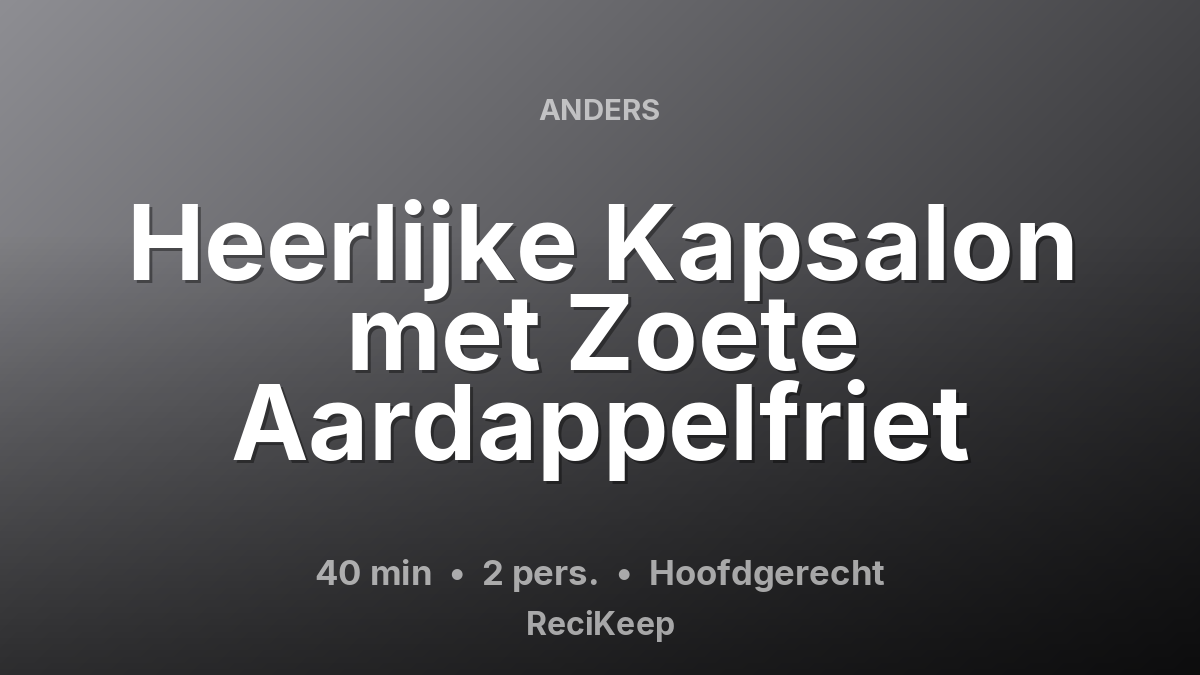 Receptkaart Heerlijke Kapsalon met Zoete Aardappelfriet – Hoofdgerecht