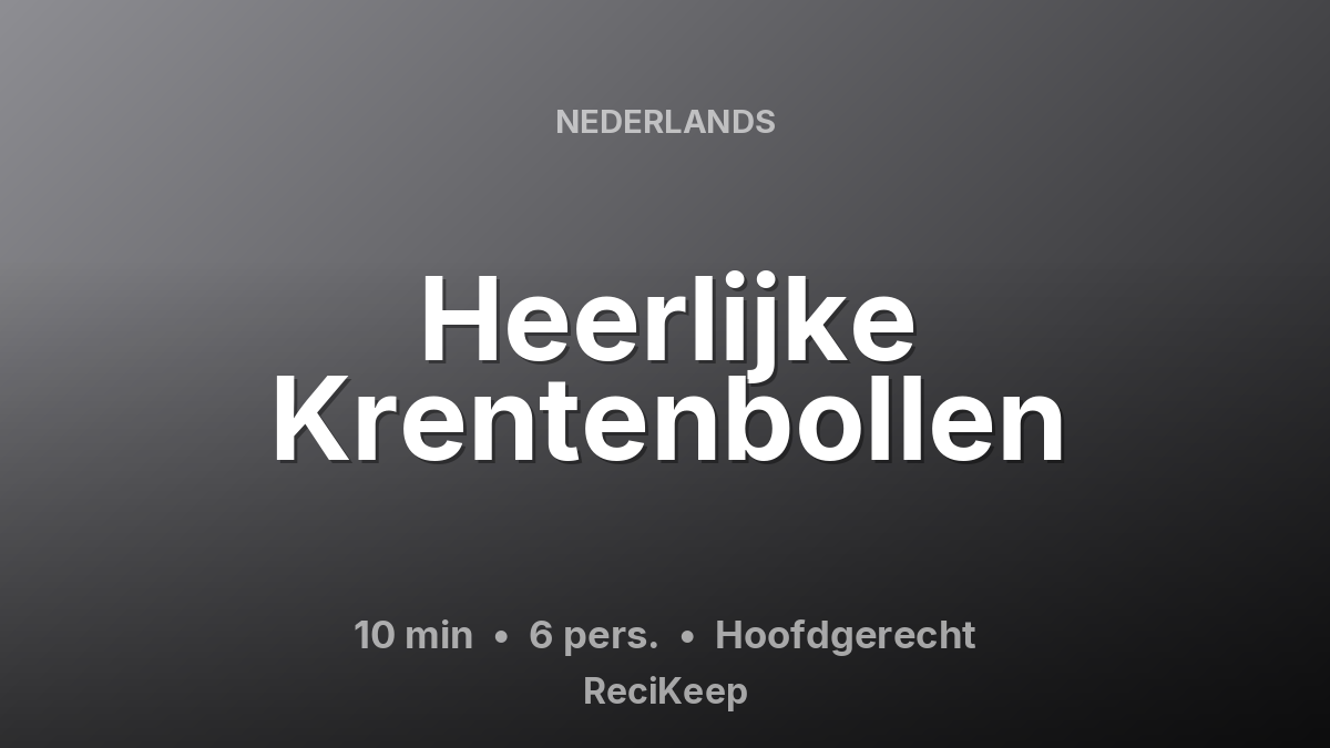 Receptkaart Heerlijke Krentenbollen – Hoofdgerecht