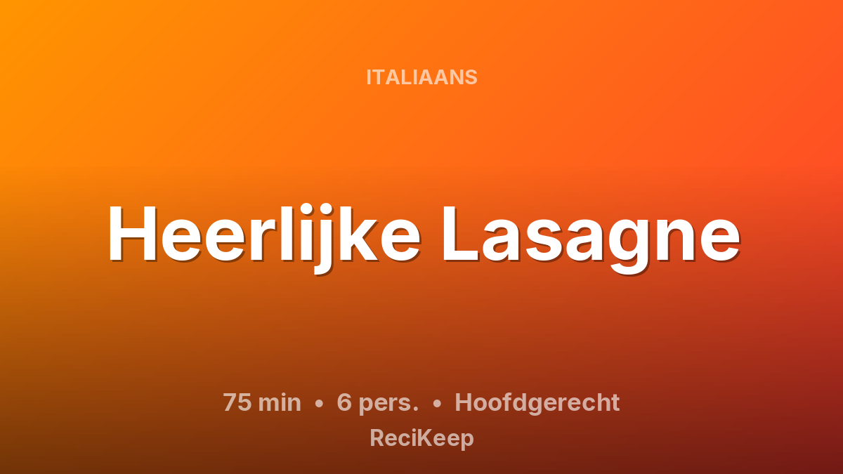 Receptkaart Heerlijke Lasagne – Hoofdgerecht