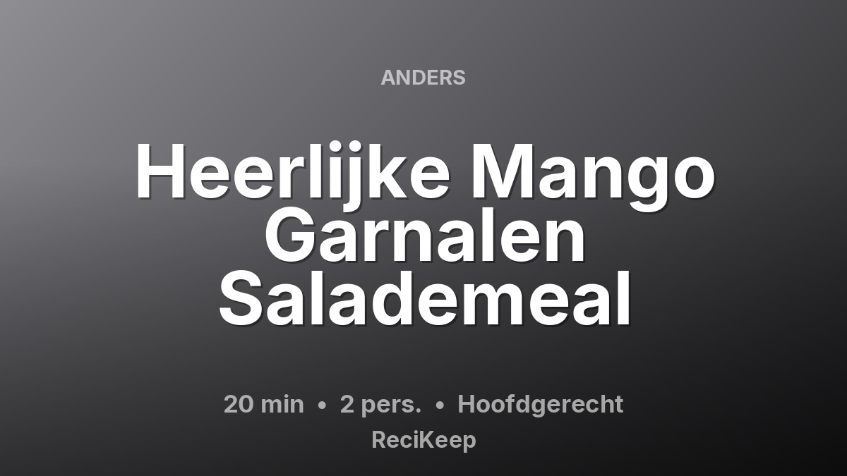 Receptkaart Heerlijke Mango Garnalen Salademeal – Hoofdgerecht