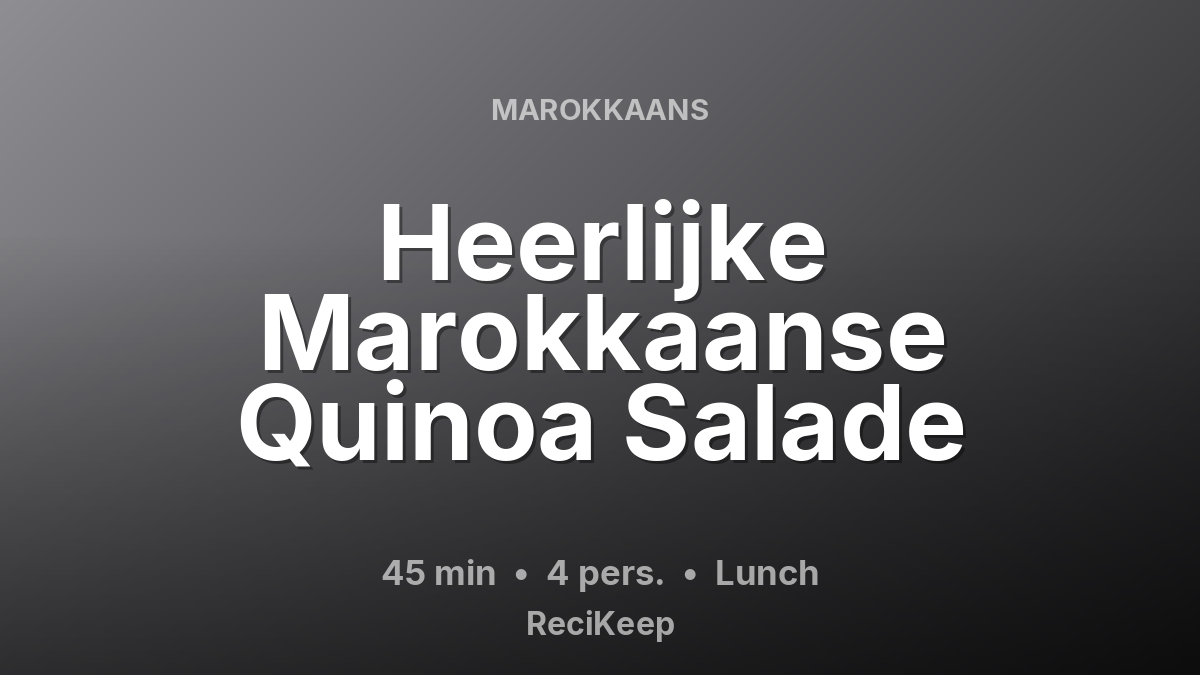 Receptkaart Heerlijke Marokkaanse Quinoa Salade – Lunch
