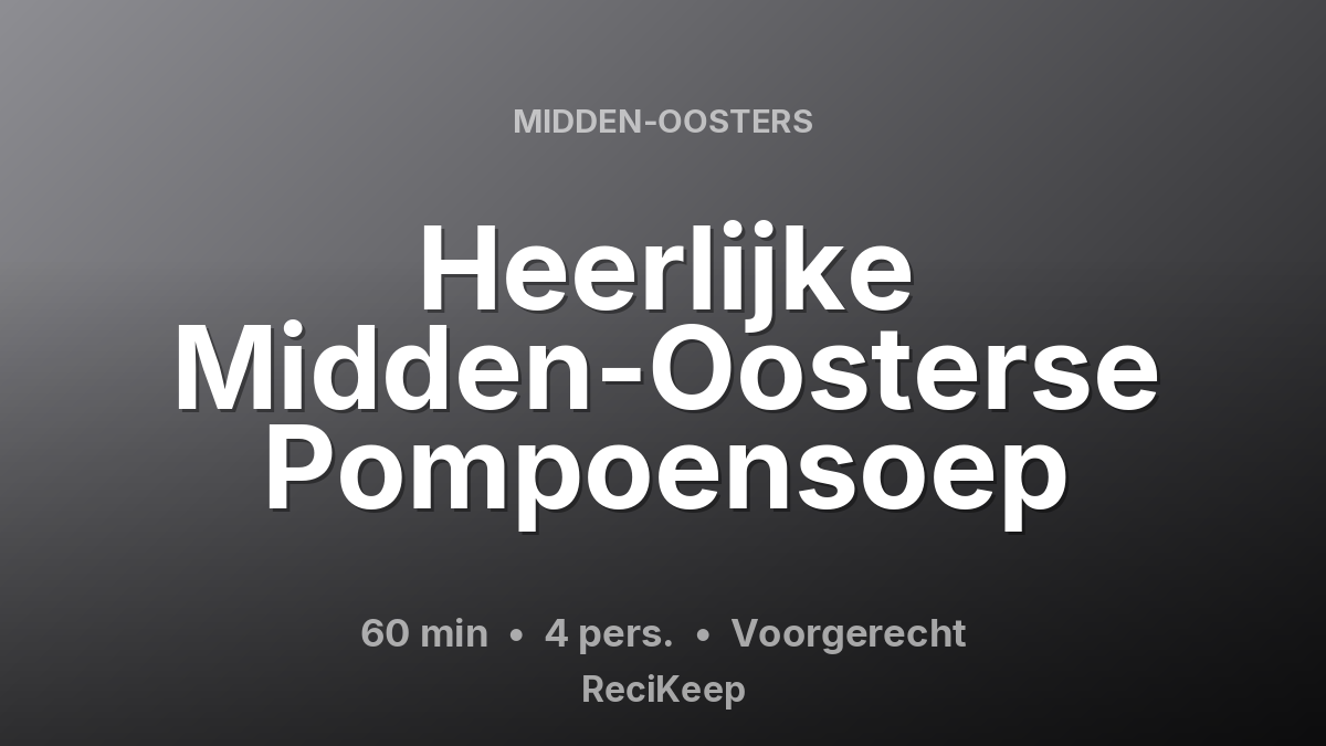Receptkaart Heerlijke Midden-Oosterse Pompoensoep – Voorgerecht