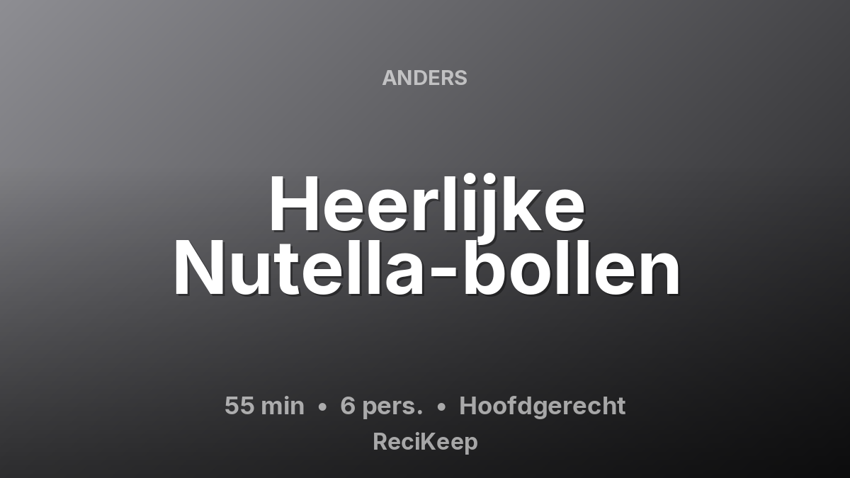 Receptkaart Heerlijke Nutella-bollen – Hoofdgerecht