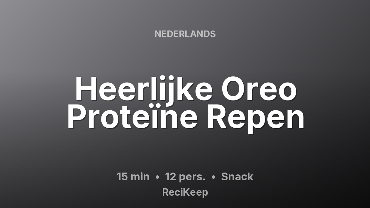 Receptkaart Heerlijke Oreo Proteïne Repen – Snack
