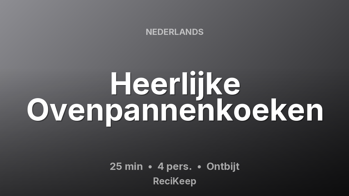 Receptkaart Heerlijke Ovenpannenkoeken – Ontbijt