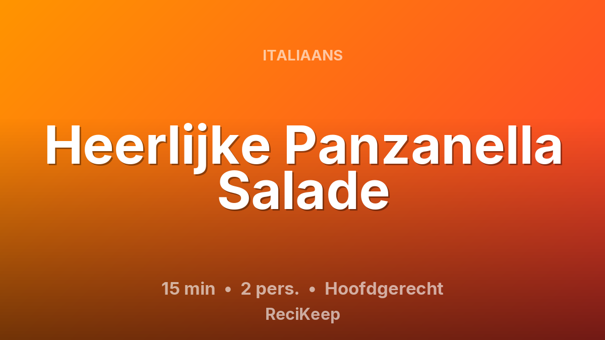 Receptkaart Heerlijke Panzanella Salade – Hoofdgerecht