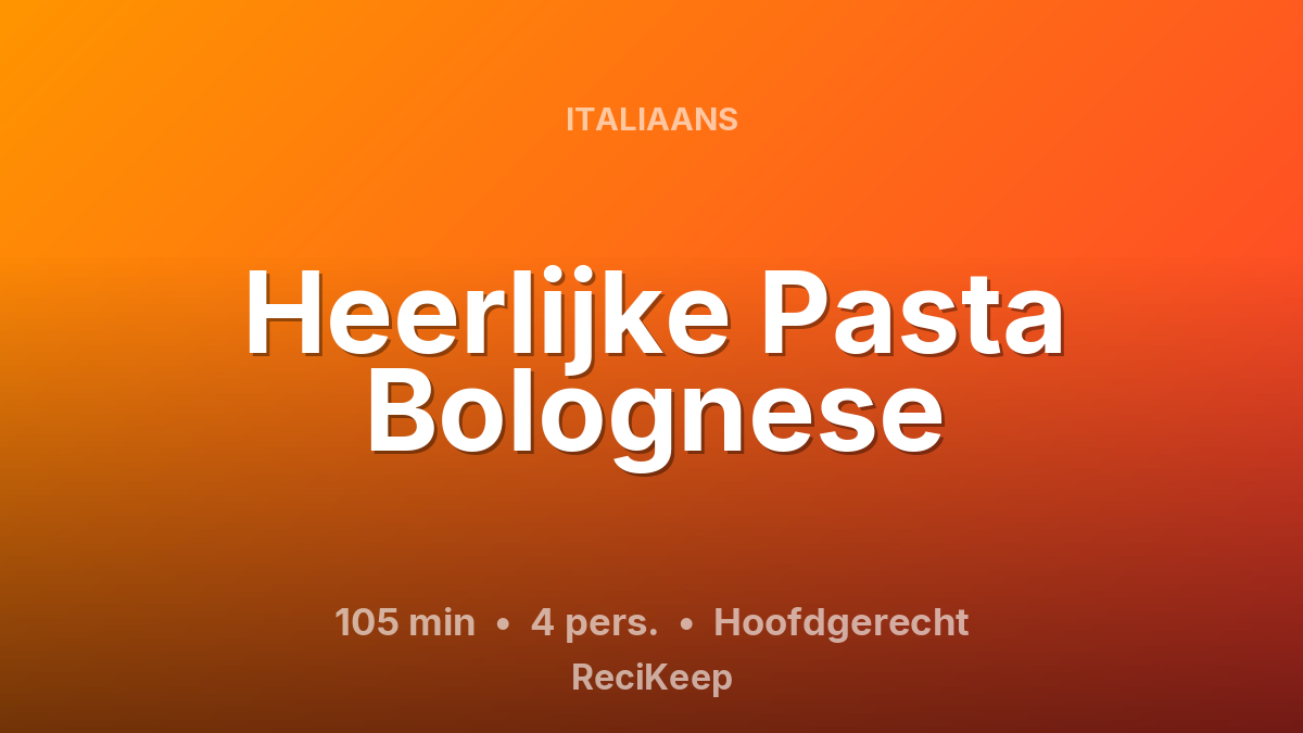 Receptkaart Heerlijke Pasta Bolognese – Hoofdgerecht