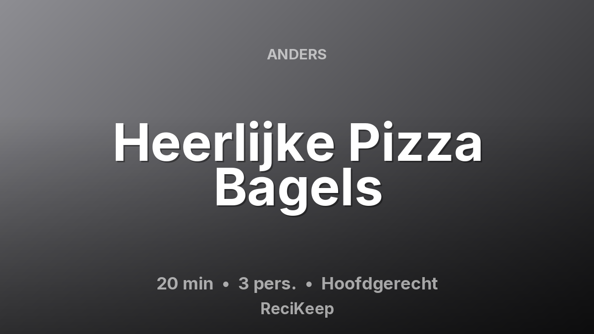 Receptkaart Heerlijke Pizza Bagels – Hoofdgerecht