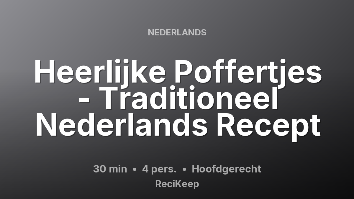 Receptkaart Heerlijke Poffertjes - Traditioneel Nederlands Recept – Hoofdgerecht