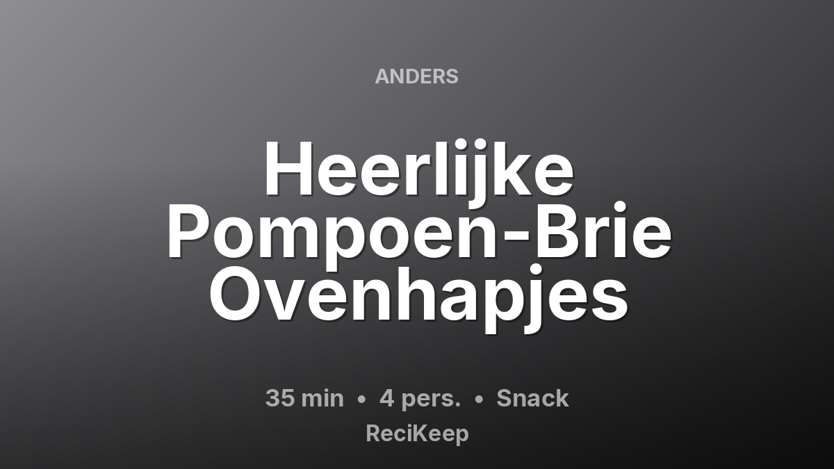 Receptkaart Heerlijke Pompoen-Brie Ovenhapjes – Snack