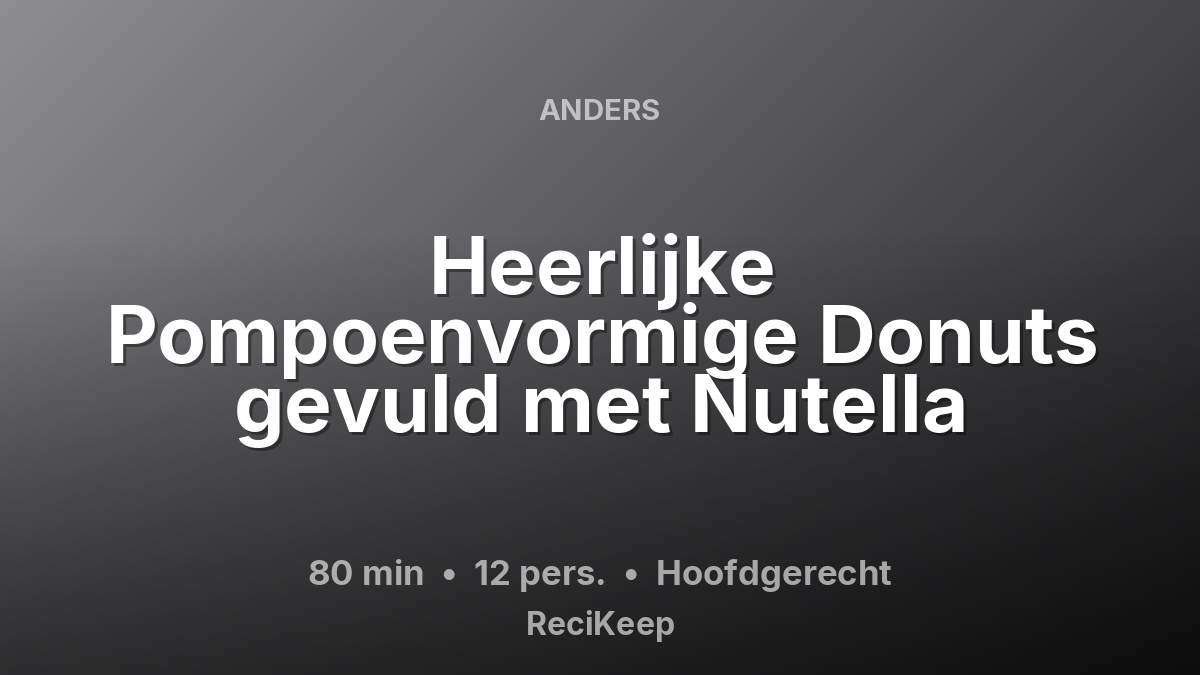 Receptkaart Heerlijke Pompoenvormige Donuts gevuld met Nutella – Hoofdgerecht