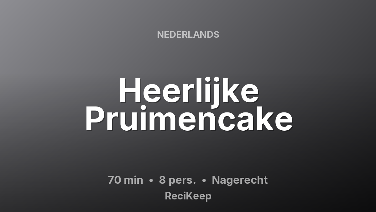 Receptkaart Heerlijke Pruimencake – Nagerecht