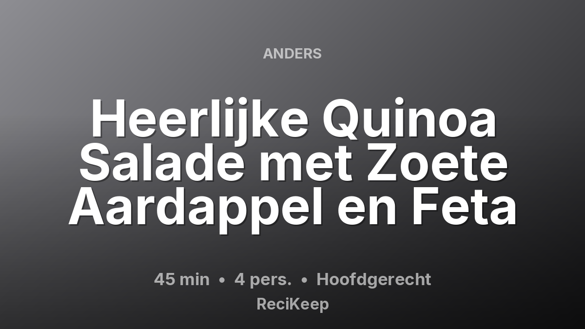 Receptkaart Heerlijke Quinoa Salade met Zoete Aardappel en Feta – Hoofdgerecht
