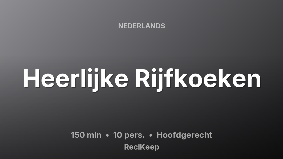 Receptkaart Heerlijke Rijfkoeken – Hoofdgerecht