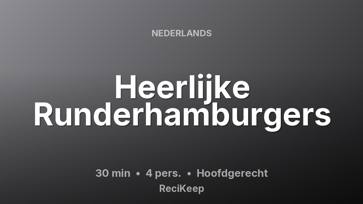 Receptkaart Heerlijke Runderhamburgers – Hoofdgerecht