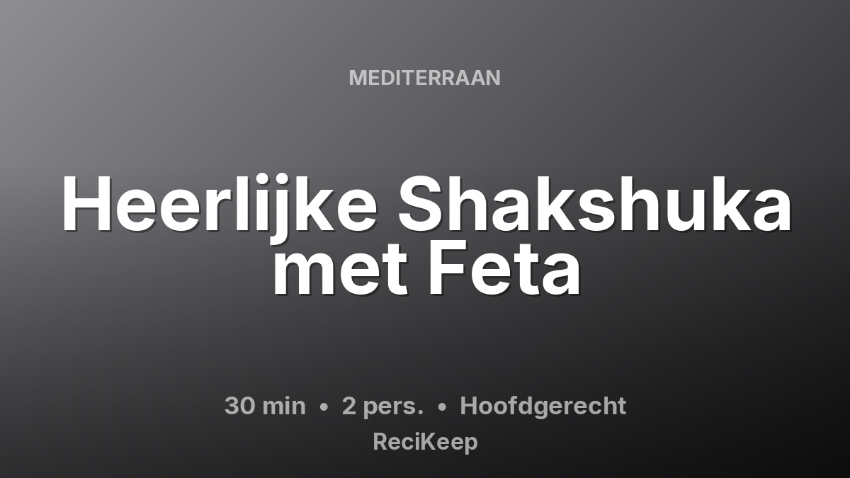 Receptkaart Heerlijke Shakshuka met Feta – Hoofdgerecht