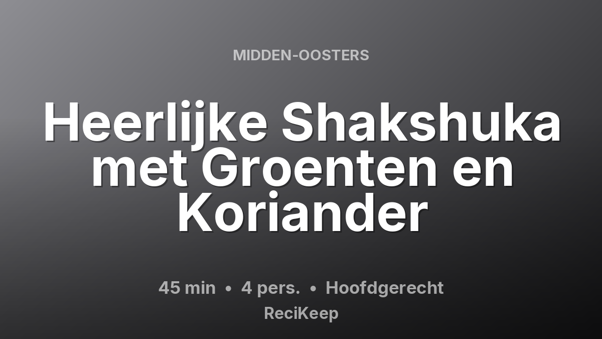 Receptkaart Heerlijke Shakshuka met Groenten en Koriander – Hoofdgerecht