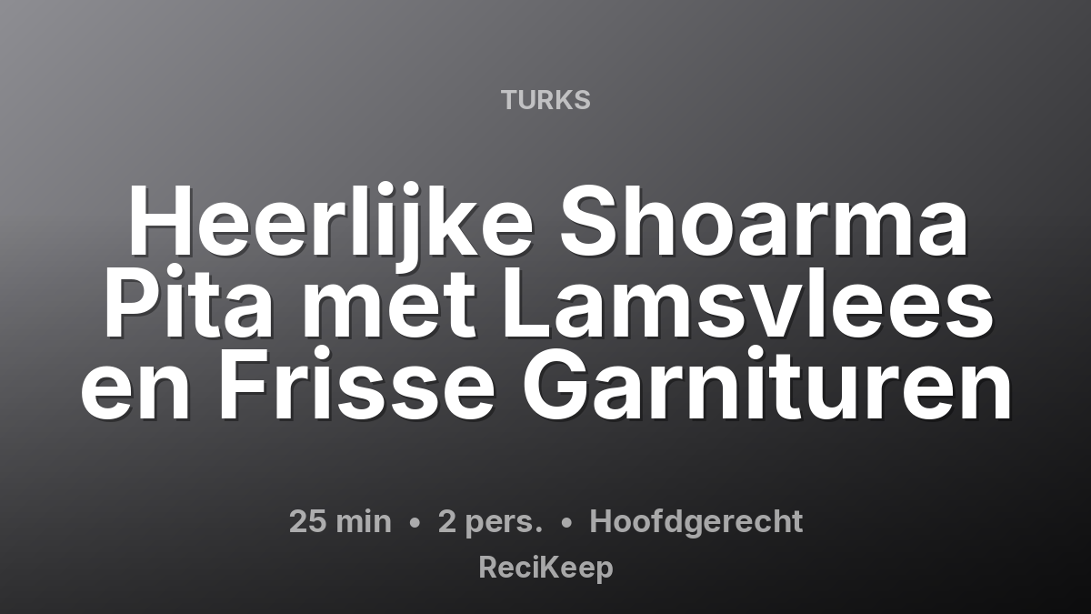 Receptkaart Heerlijke Shoarma Pita met Lamsvlees en Frisse Garnituren – Hoofdgerecht