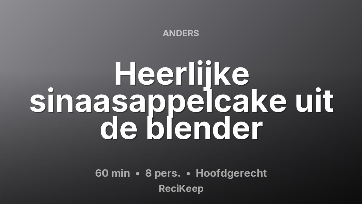 Receptkaart Heerlijke sinaasappelcake uit de blender – Hoofdgerecht