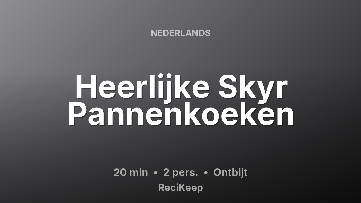 Receptkaart Heerlijke Skyr Pannenkoeken – Ontbijt