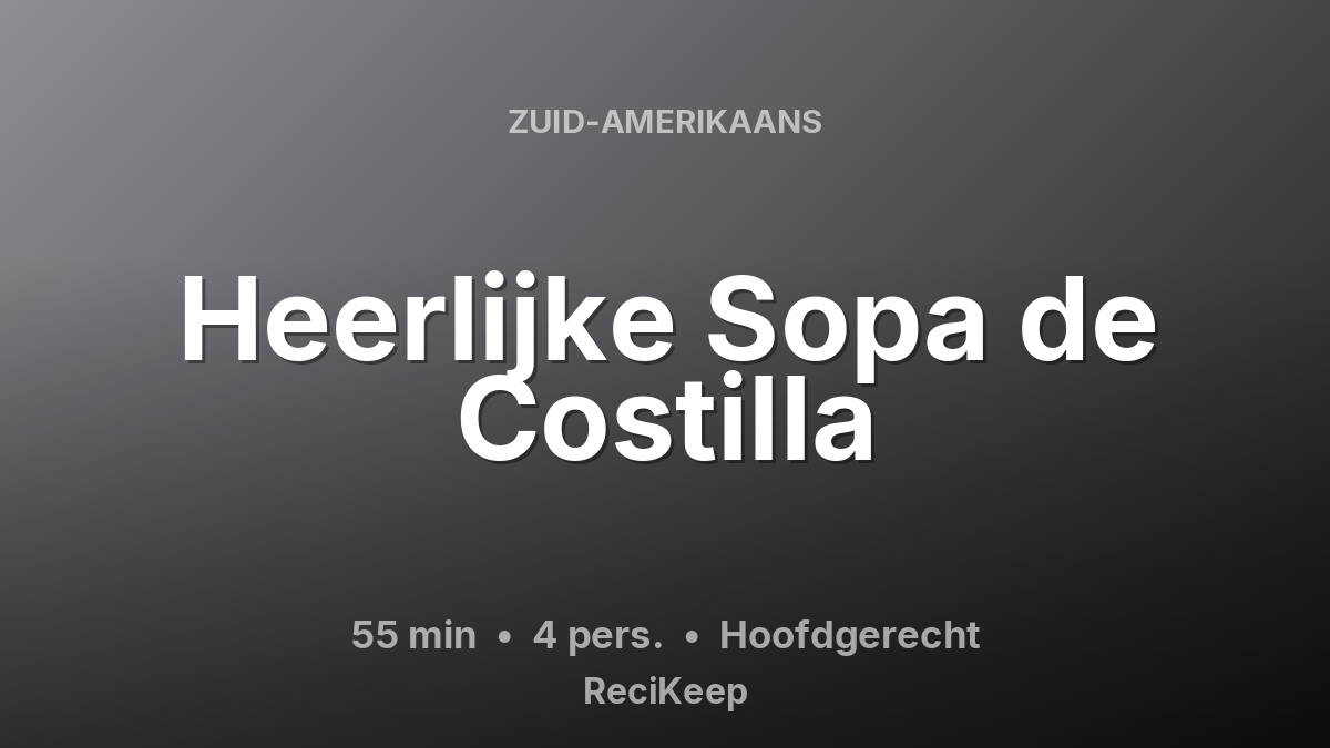 Receptkaart Heerlijke Sopa de Costilla – Hoofdgerecht