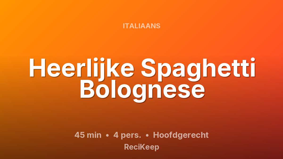 Receptkaart Heerlijke Spaghetti Bolognese – Hoofdgerecht