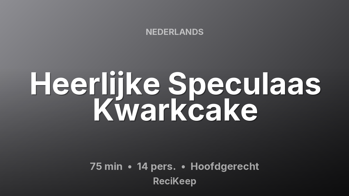 Receptkaart Heerlijke Speculaas Kwarkcake – Hoofdgerecht