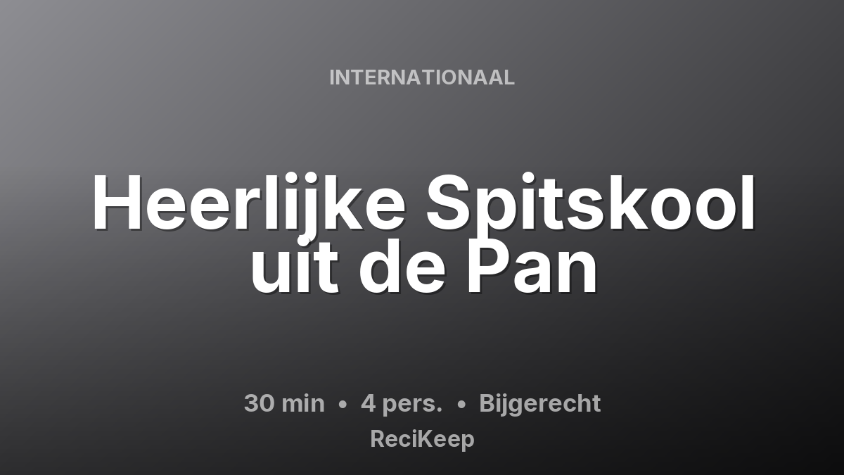 Receptkaart Heerlijke Spitskool uit de Pan – Bijgerecht