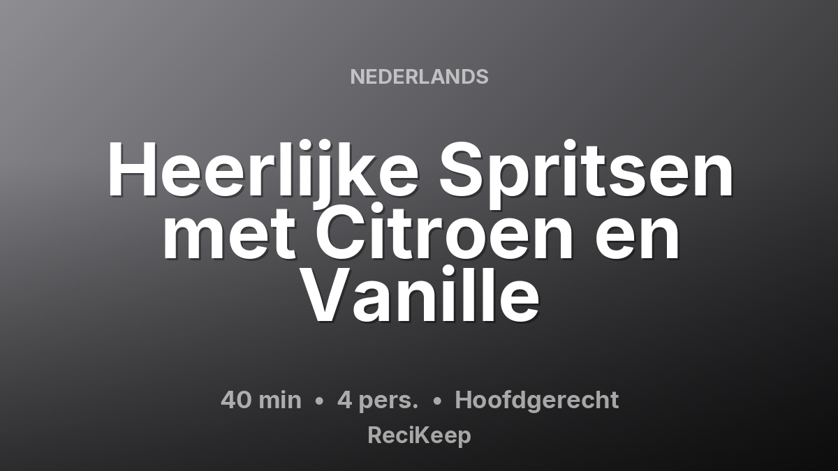 Receptkaart Heerlijke Spritsen met Citroen en Vanille – Hoofdgerecht
