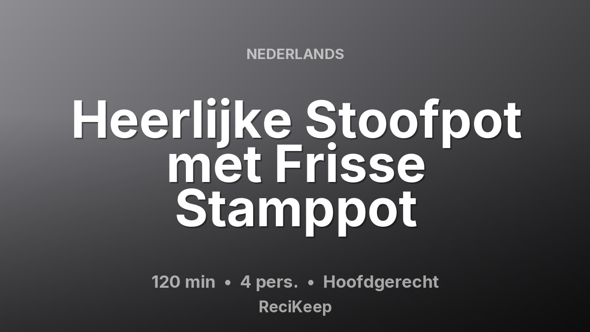 Receptkaart Heerlijke Stoofpot met Frisse Stamppot – Hoofdgerecht