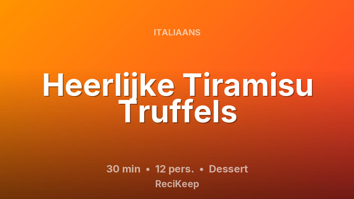 Receptkaart Heerlijke Tiramisu Truffels – Dessert