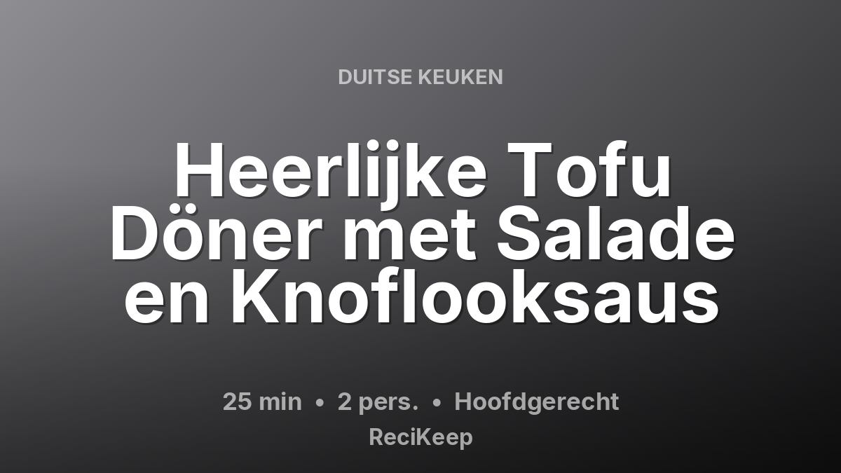 Receptkaart Heerlijke Tofu Döner met Salade en Knoflooksaus – Hoofdgerecht