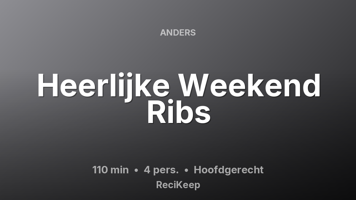 Receptkaart Heerlijke Weekend Ribs – Hoofdgerecht