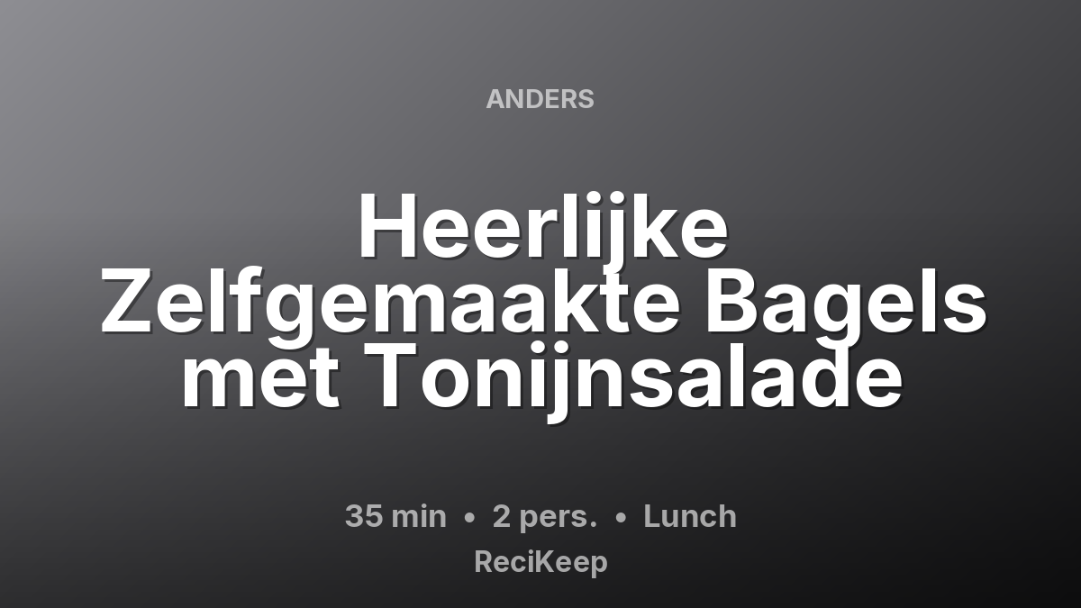 Receptkaart Heerlijke Zelfgemaakte Bagels met Tonijnsalade – Lunch