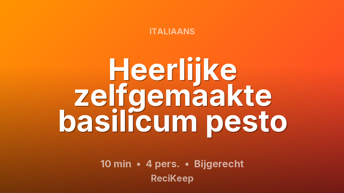 Receptkaart Heerlijke zelfgemaakte basilicum pesto – Bijgerecht