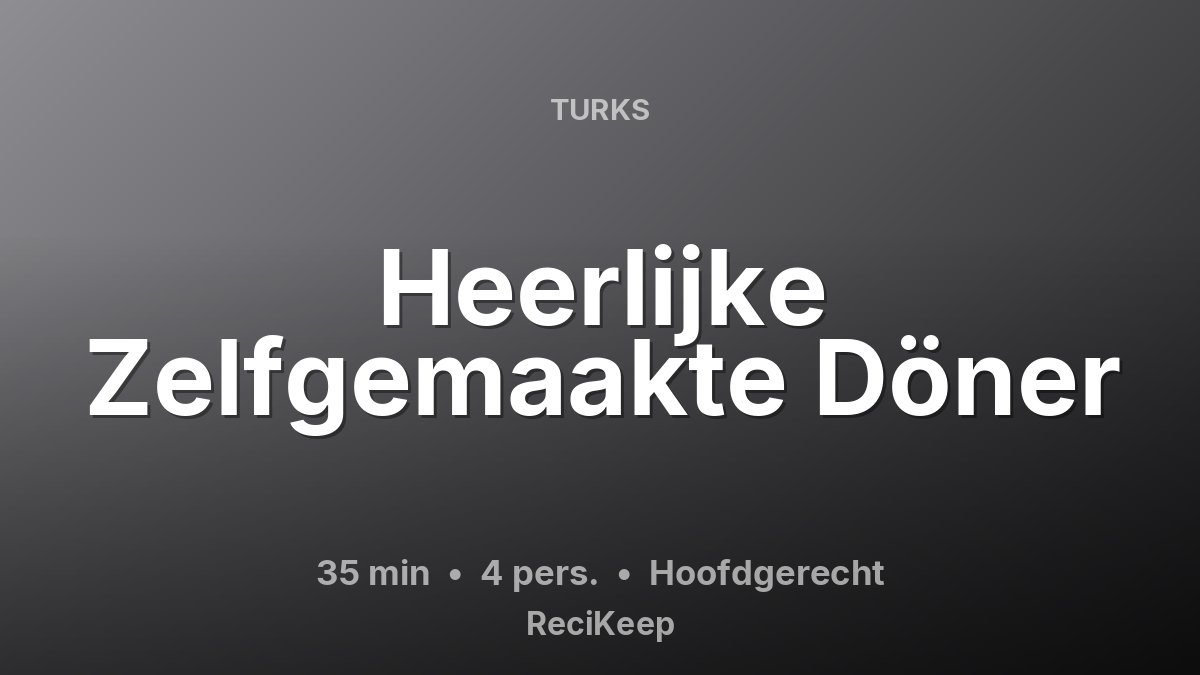 Receptkaart Heerlijke Zelfgemaakte Döner – Hoofdgerecht