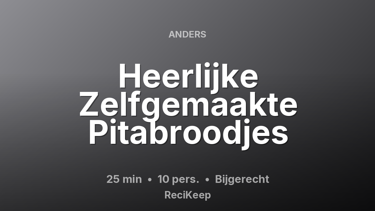 Receptkaart Heerlijke Zelfgemaakte Pitabroodjes – Bijgerecht