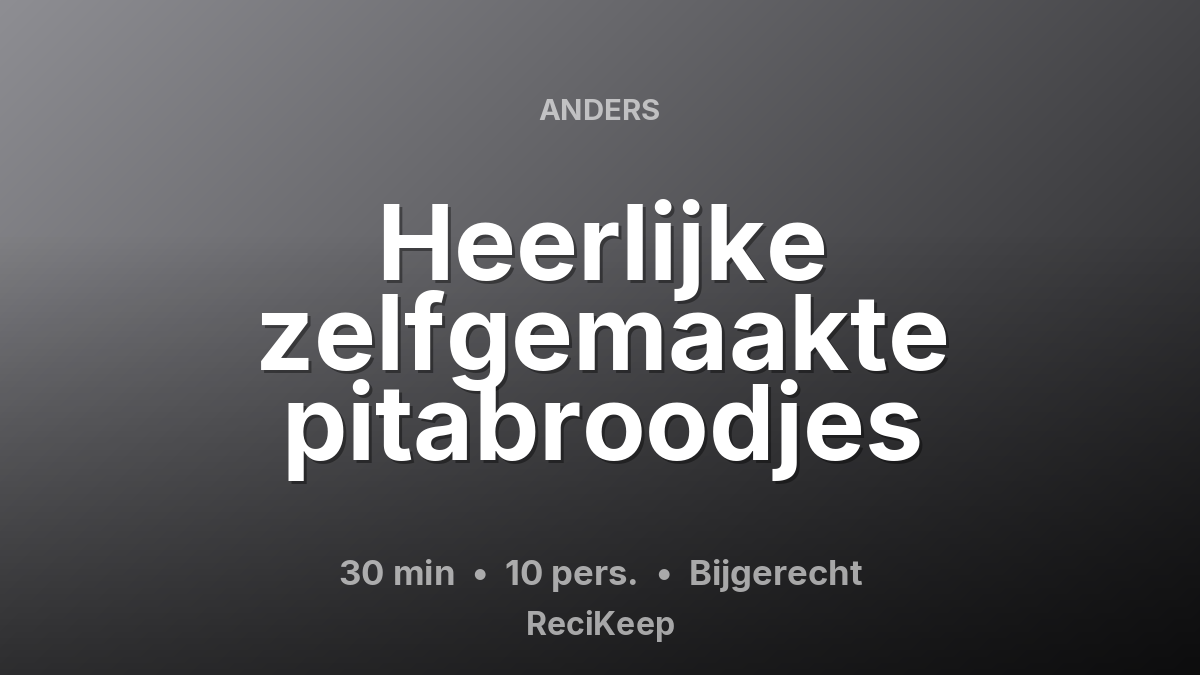 Receptkaart Heerlijke zelfgemaakte pitabroodjes – Bijgerecht