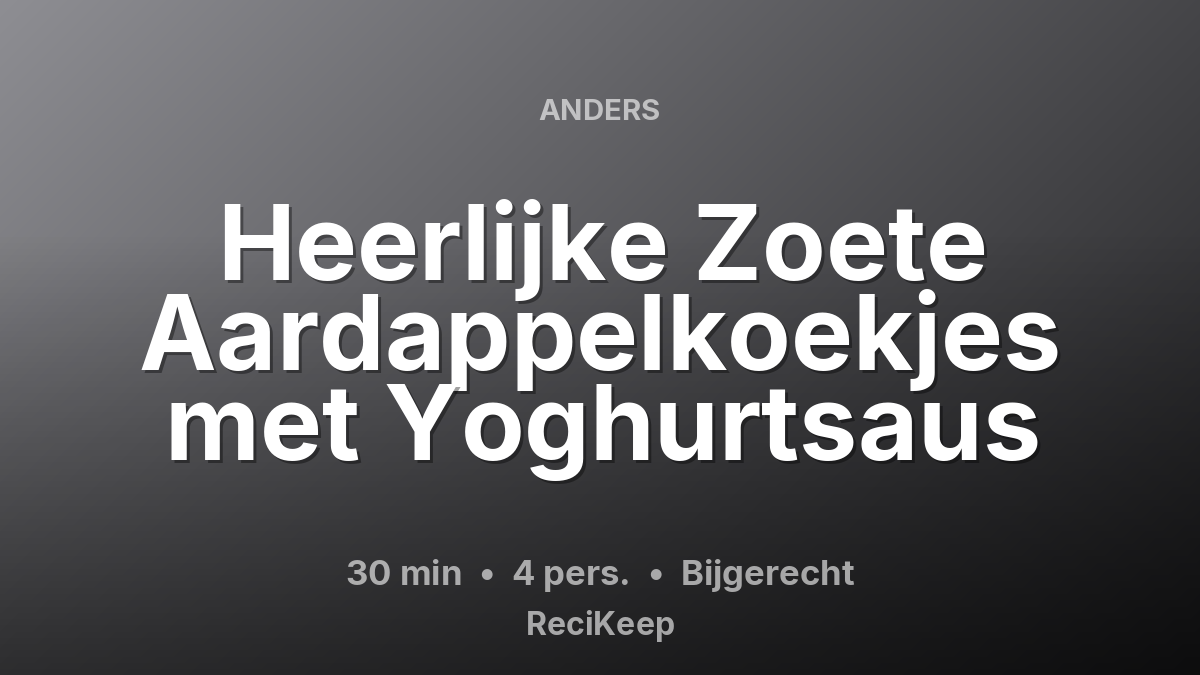 Receptkaart Heerlijke Zoete Aardappelkoekjes met Yoghurtsaus – Bijgerecht