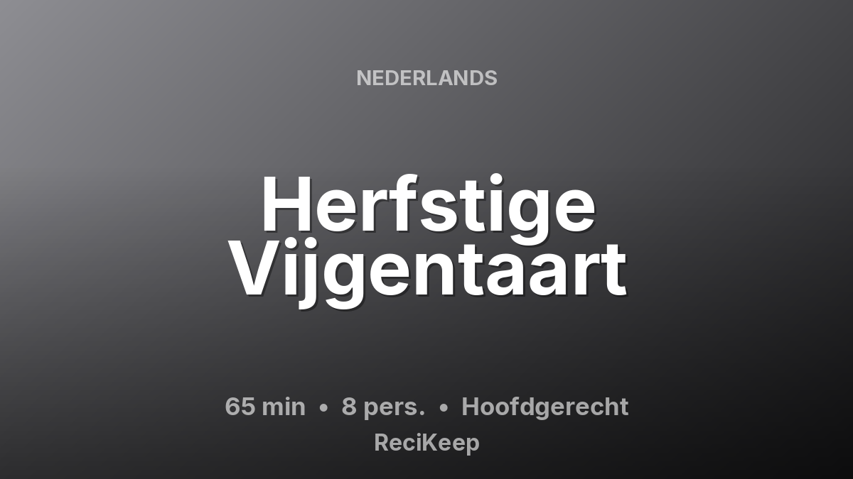 Receptkaart Herfstige Vijgentaart – Hoofdgerecht