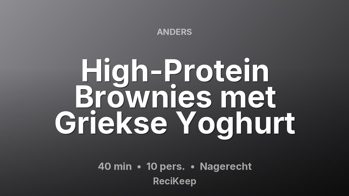 Receptkaart High-Protein Brownies met Griekse Yoghurt – Nagerecht