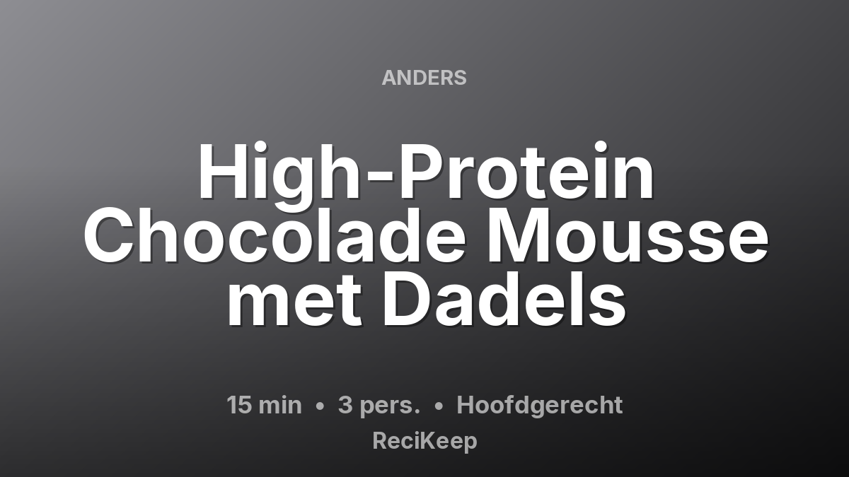 Receptkaart High-Protein Chocolade Mousse met Dadels – Hoofdgerecht