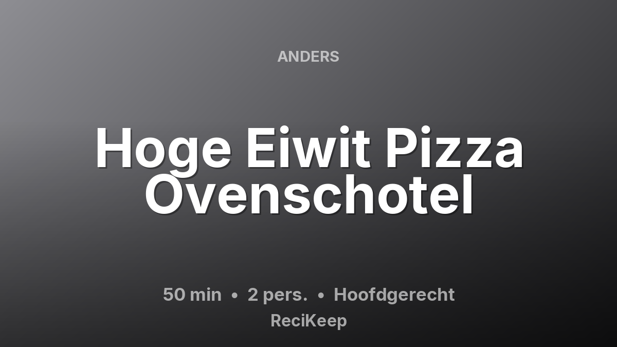 Receptkaart Hoge Eiwit Pizza Ovenschotel – Hoofdgerecht