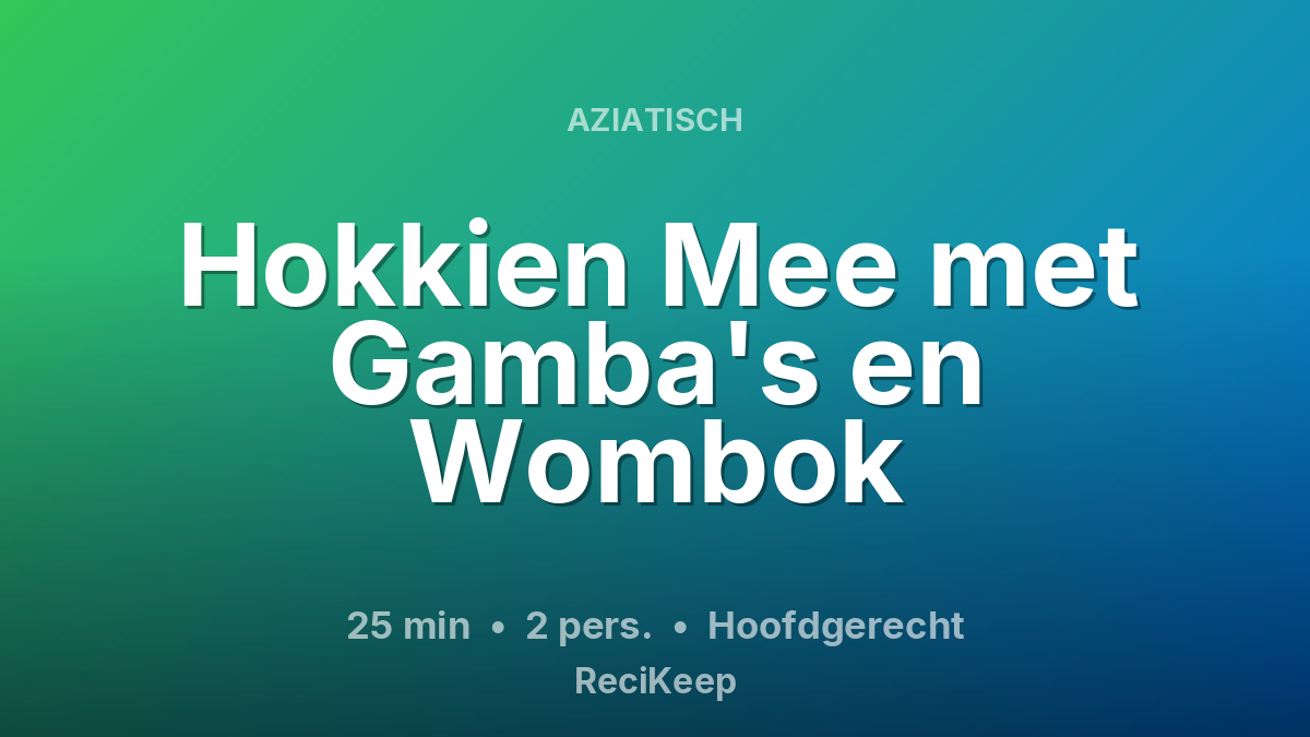 Receptkaart Hokkien Mee met Gamba's en Wombok – Hoofdgerecht