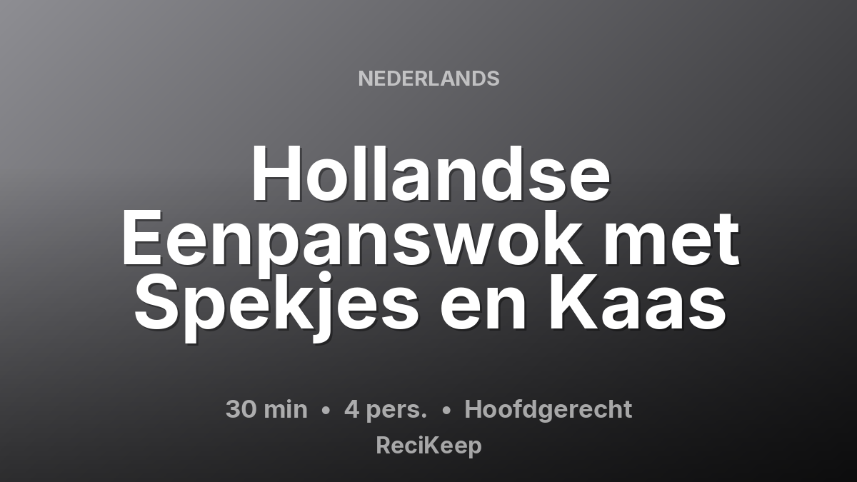 Receptkaart Hollandse Eenpanswok met Spekjes en Kaas – Hoofdgerecht