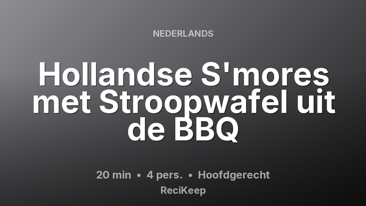 Receptkaart Hollandse S'mores met Stroopwafel uit de BBQ – Hoofdgerecht